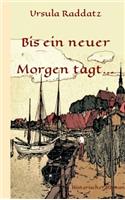 Bis ein neuer Morgen tagt...