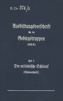 H.Dv. 374/2 Ausbildungsvorschrift für die Gebirgstruppen - Heft 2 Der militärische Schilauf: 1938 - Neuauflage 2020