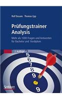 PrÃ¼fungstrainer Analysis: Mehr ALS 1000 Fragen Und Antworten FÃ¼r Bachelor Mathematik Und Physik, Auch Bestens Geeignet FÃ¼r Lehramtsstudierende