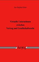 Virtuelle Unternehmen Zwischen Vertrag Und Gesellschaftsrecht