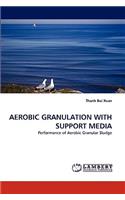 Aerobic Granulation with Support Media