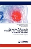 Abnormal Antigens in Breast Cancer Tissues from Sudanese Patients