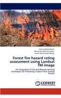 Forest Fire Hazard Rating Assessment Using Landsat TM Image