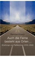 Auch die Ferne besteht aus Orten ...