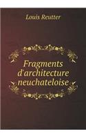 Fragments d'architecture neuchateloise: (French)