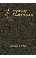 Reporting Reminiscences
