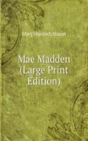 Mae Madden (Large Print Edition)