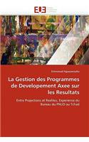 La gestion des programmes de developement axee sur les resultats: (Omn.Univ.Europ.)
