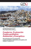 Cuaderno: Evaluación Cualicuantitativa Ambiental y Energética