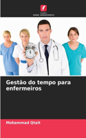Gestão do tempo para enfermeiros