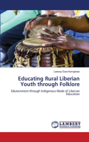 Educating Rural Liberian Youth through Folklore