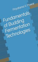 Fundamentals of Budding Fermentation Technologies