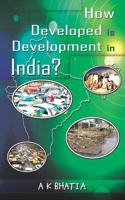 How Developed is Development in India?