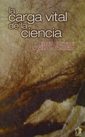 La carga vital de la ciencia (Spanish Edition)