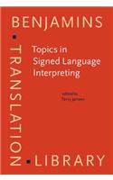 Topics in Signed Language Interpreting