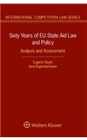 Sixty Years of EU State Aid Law and Policy