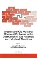 Arsenic and Old Mustard: Chemical Problems in the Destruction of Old Arsenical and `Mustard' Munitions