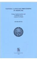 Natural Language Processing in Medicine. Design, Implementation and Evaluation of an Analyser for Dutch