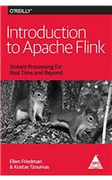 Introduction to Apache Flink: Stream Processing for Real Time and Beyond