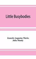 Little Busybodies
