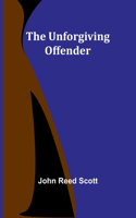 Unforgiving Offender
