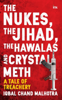 Nukes, the Jihad, the Hawalas, and Crystal Meth