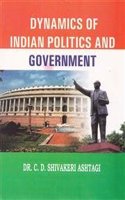 Dynamics of Indian Politics and Government