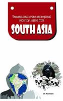 Transnational crime and regional security lesson from south asia