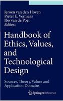 Handbook of Ethics, Values, and Technological Design