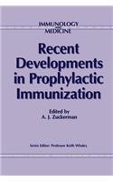 Recent Developments in Prophylactic Immunization