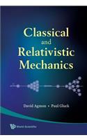 Classical And Relativistic Mechanics