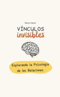 Vínculos invisibles, explorando la psicología de las relaciones