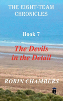 The Devils In The Detail: (7 The Eight-Team Chronicles)
