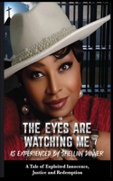 The Eyes Are Watching Me