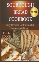Sourdough Bread Cookbook 2024