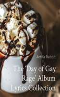 'Day of Gay Rage' Album Lyrics Collection