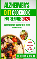 Alzheimer's Diet Cookbook for Seniors 2024