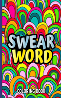 Swear Word Coloring Book: Coloring Books for Adults Relaxation The best Adult coloring book swear words with relaxing and grown-ups - (50 Pages, 8.5x11 inches)