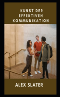 Kunst der effektiven Kommunikation