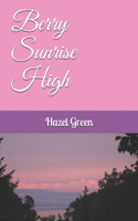 Berry Sunrise High