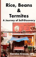 Rice, Beans and Termites