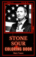 Stone Sour Coloring Book: A Legendary Rock Band and Motivational Stress Relief Adult Coloring Book