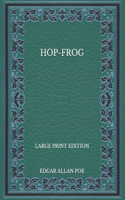 Hop-Frog - Large Print Edition