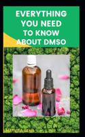 Everything You Need to Know about Dmso
