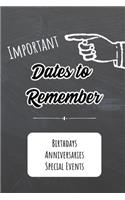 Important Dates to Remember: Birthdays, Anniversaries, Special Events: Record Special Dates Reminder Book Month-by-Month Organizer