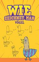 Wie Zeichnet Man - Vögel