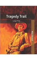 Tragedy Trail: Large Print