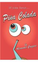 if you love... Piña Colada
