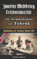 Zweiter Weltkrieg Erlebnisbericht Im Niemandsland vor Tobruk