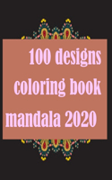 100 designs coloring book mandala 2020